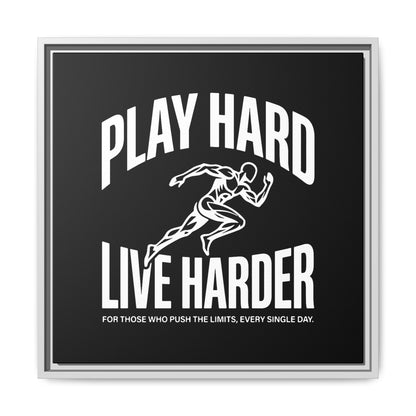Play Hard / Live Harder - Framed Canvas