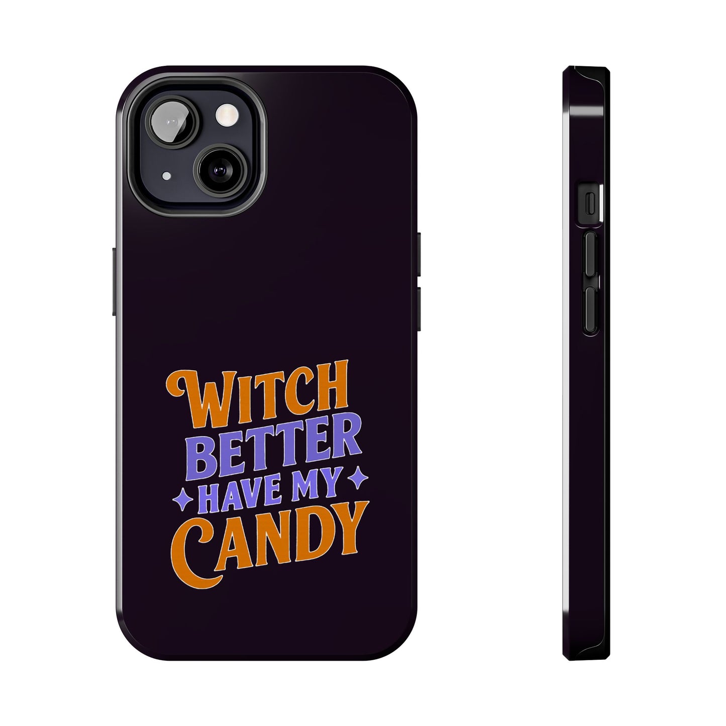 Witch Better Have My Candy - Phone Case