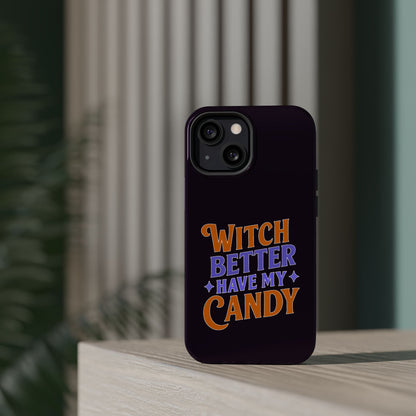 Witch Better Have My Candy - Magnetic Phone Case