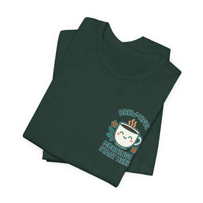 Cute Coffee Lover T-Shirt, Brew-tiful Mornings Start Here Tee, Perfect for Baristas, Gift for Coffee Enthusiasts, Cozy Everyday Wear
