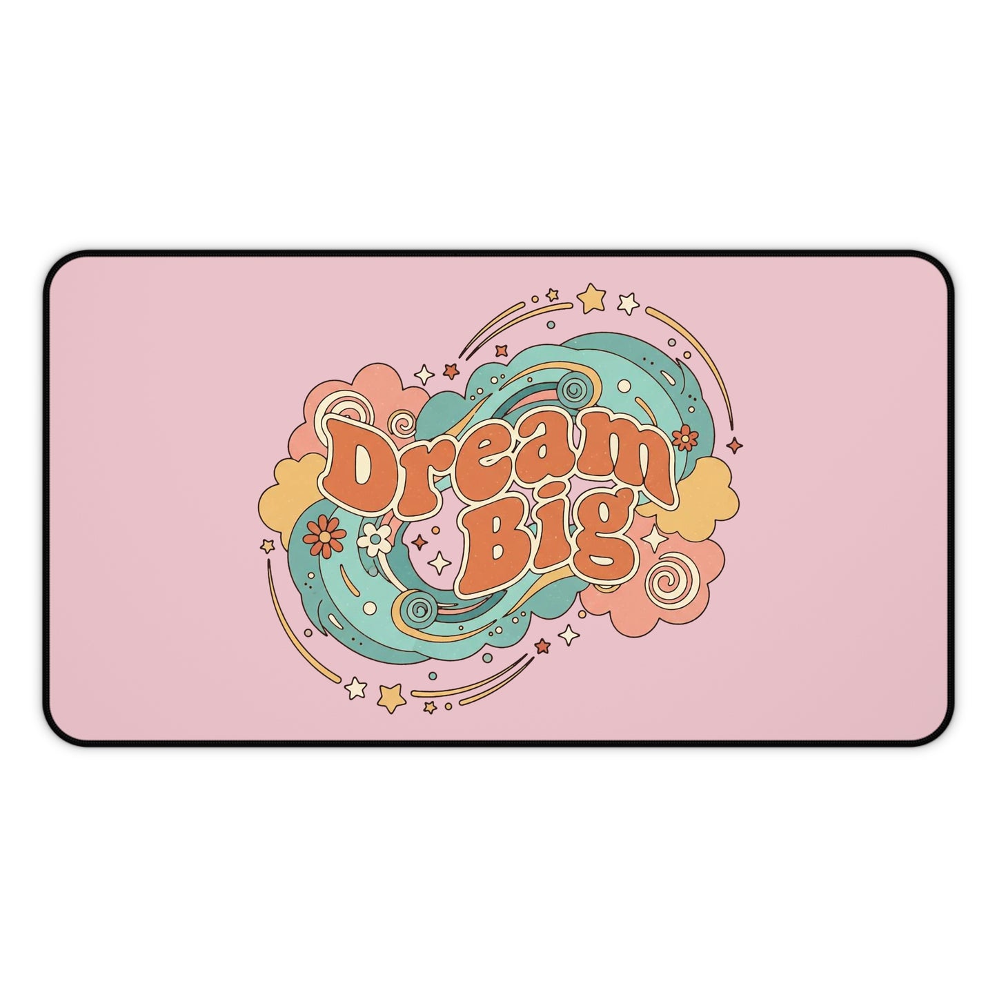 Dream Big - Desk Mat