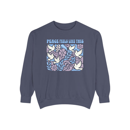 Peace Feels Like This - Sweatshirt
