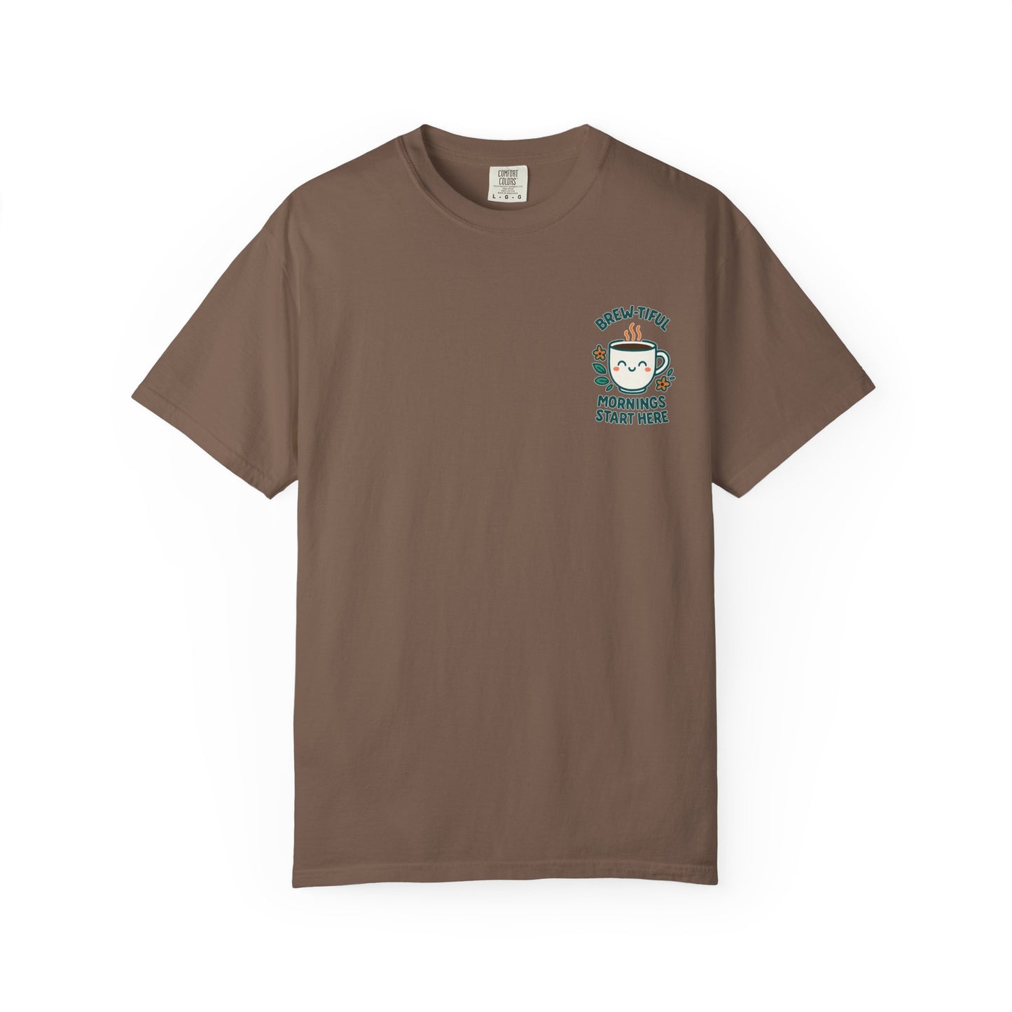 Brew-tiful Mornings Start Here - T-Shirt