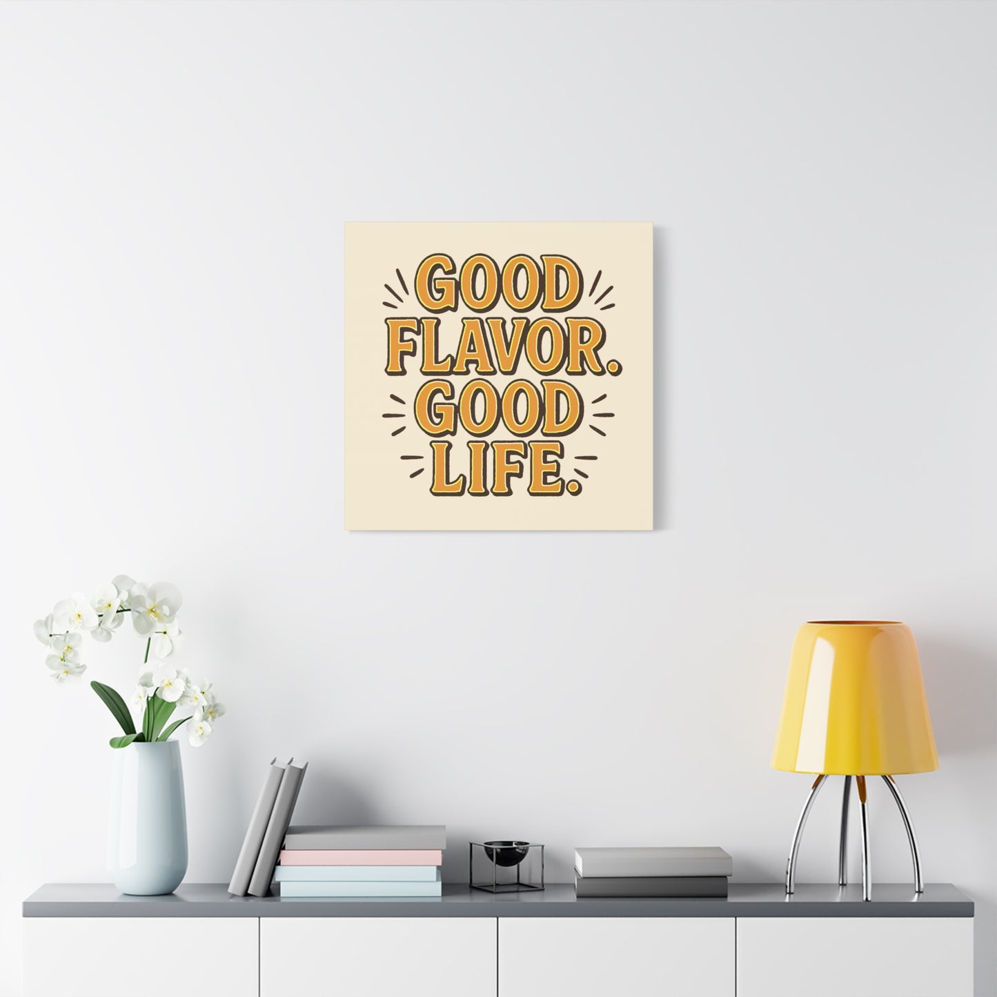 Good Flavor. Good Life. - Canvas