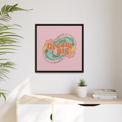 Dream Big - Framed Canvas