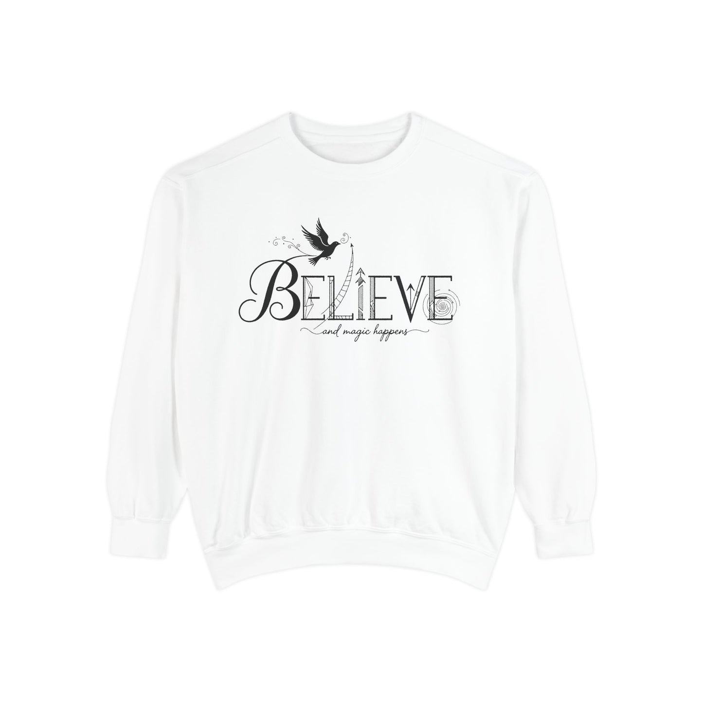 Believe and Magic Happens - Sweatshirt