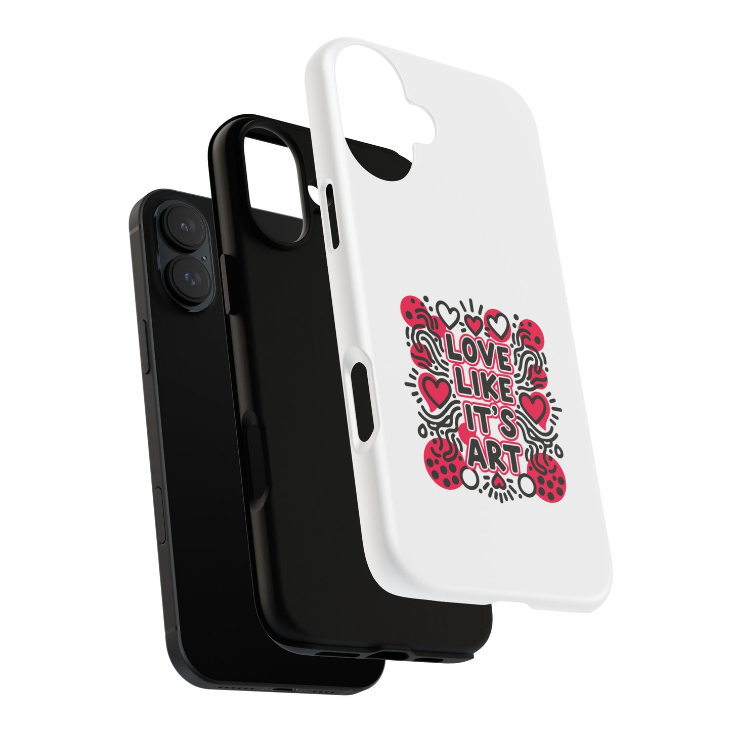 Love Like It's Art - Tough Phone Case