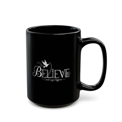 Believe and Magic Happens - Black Mug