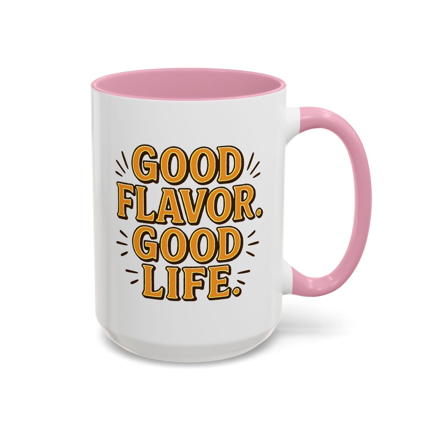 Good Flavor. Good Life. - Colorful Mug