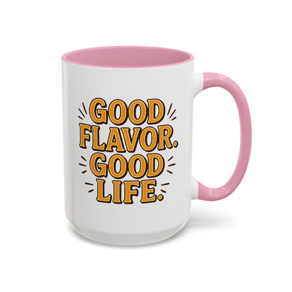 Good Flavor. Good Life. - Colorful Mug