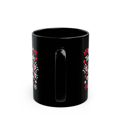 Too Much Love? Never Enough - Black Mug