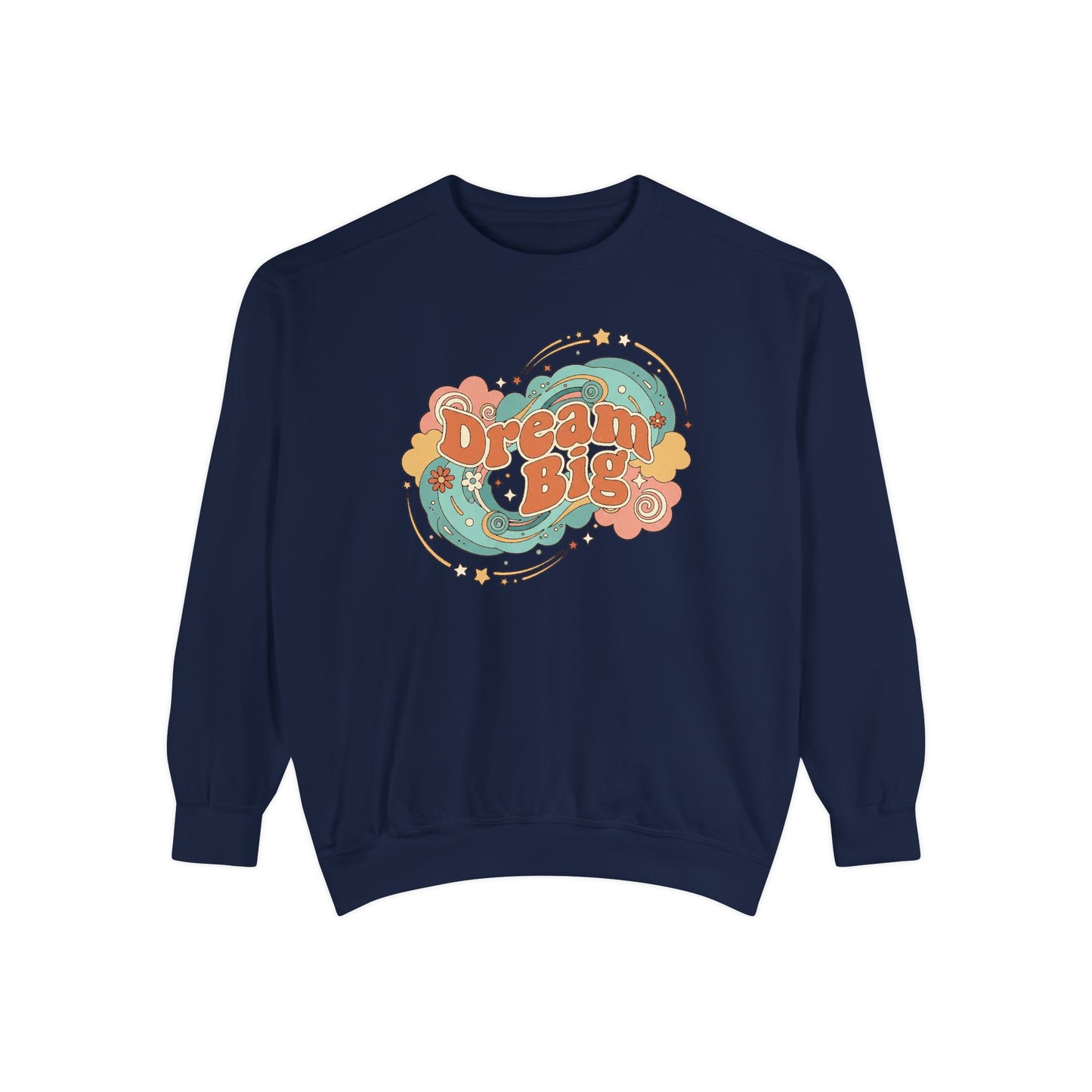 Dream Big - Sweatshirt