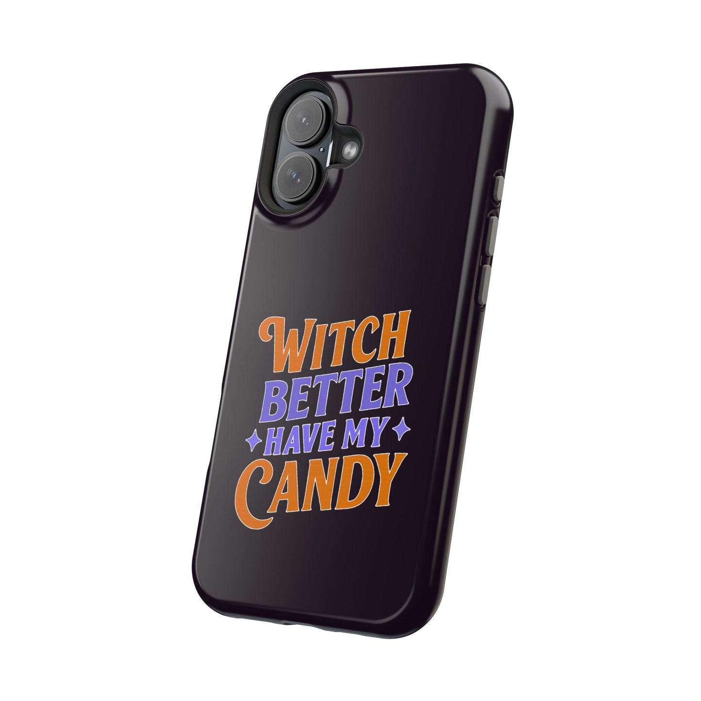 Witch Better Have My Candy - Magnetic Phone Case