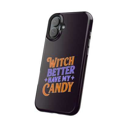 Witch Better Have My Candy - Magnetic Phone Case