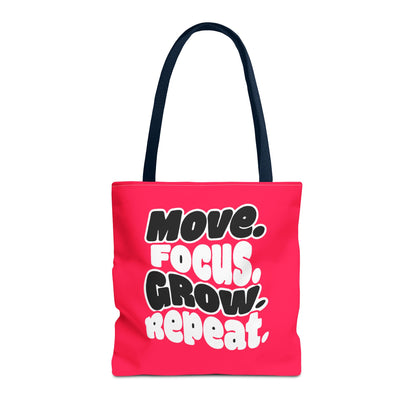 Move. Focus. Grow. Repeat. - Tote Bag