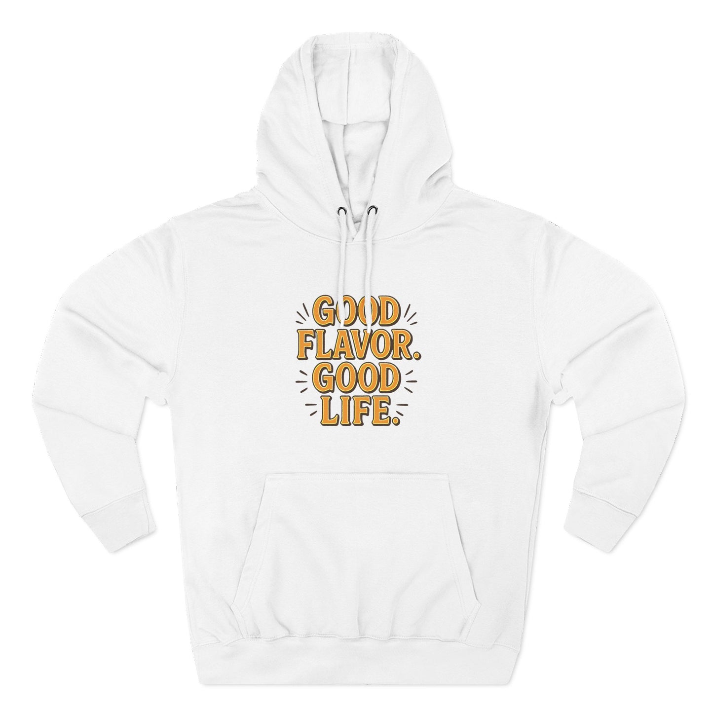 Good Flavor. Good Life. - Hoodie
