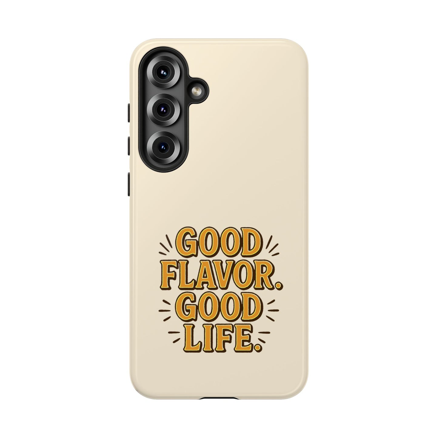 Good Flavor. Good Life. - Tough Phone Case
