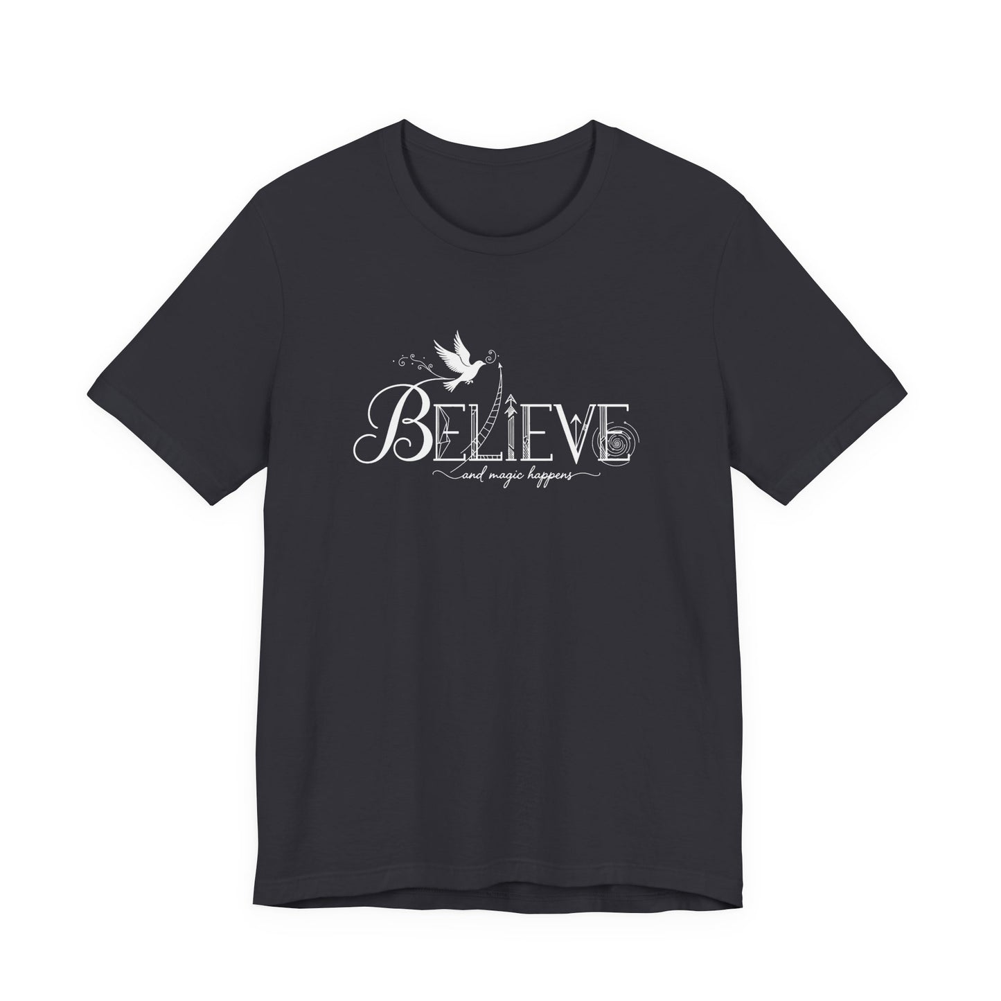 Believe and Magic Happens - T-Shirt