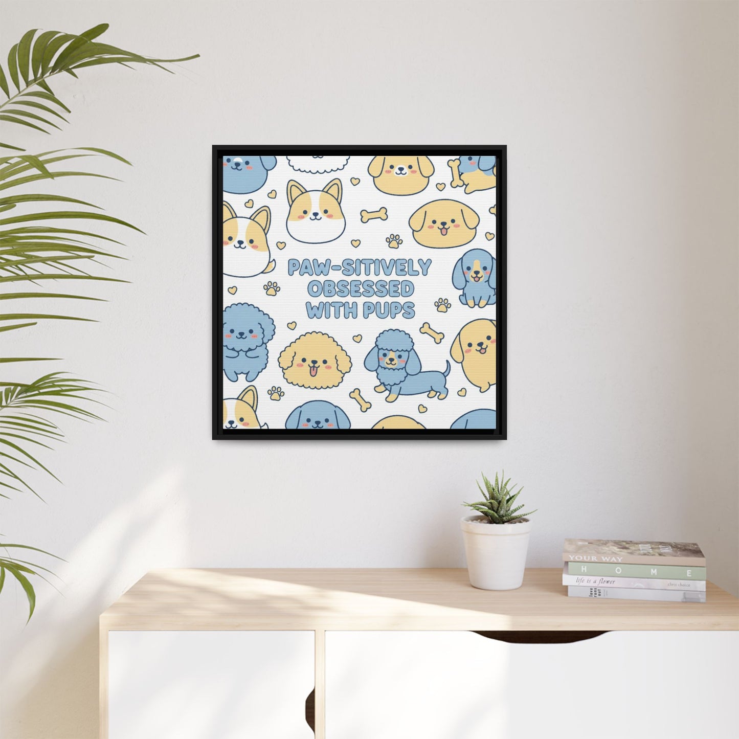 Paw-sitively Obsessed with Pups - Framed Canvas