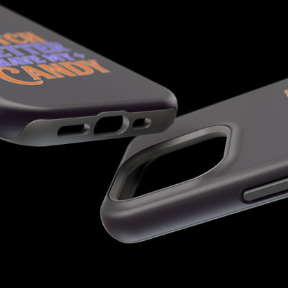 Witch Better Have My Candy - Magnetic Phone Case