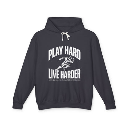 Play Hard / Live Harder - Hoodie