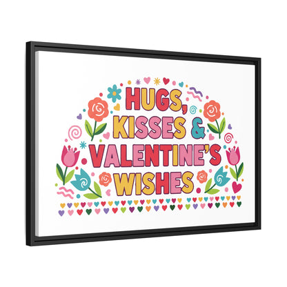 Hugs Kisses & Valentine's Wishes - Framed Canvas