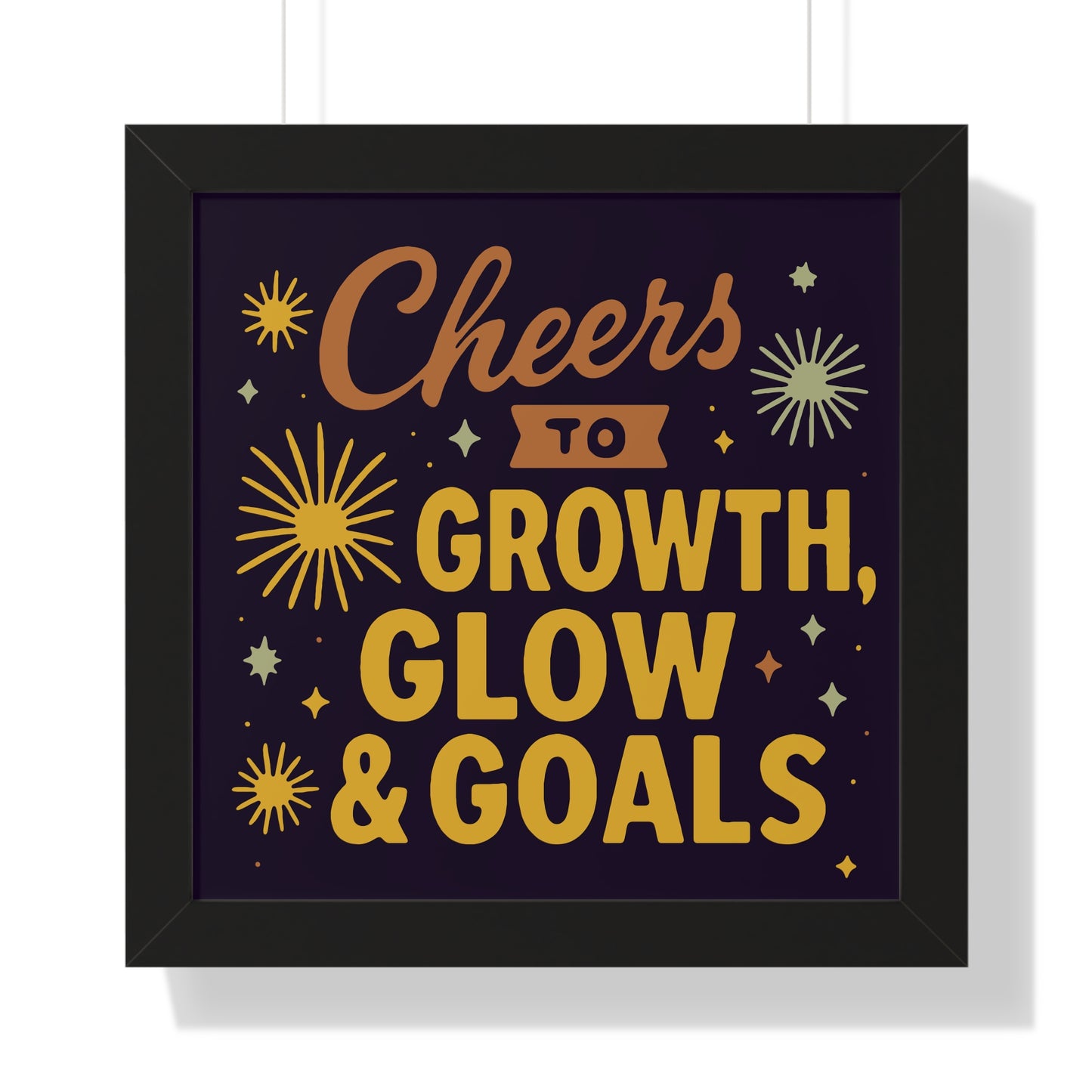 Cheers to Growth, Glow & Goals - Framed Poster