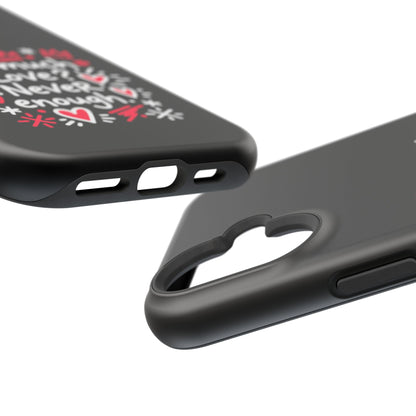Too Much Love? Never Enough - Magnetic Phone Case