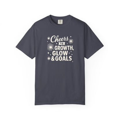 Cheers to Growth, Glow & Goals - T-Shirt