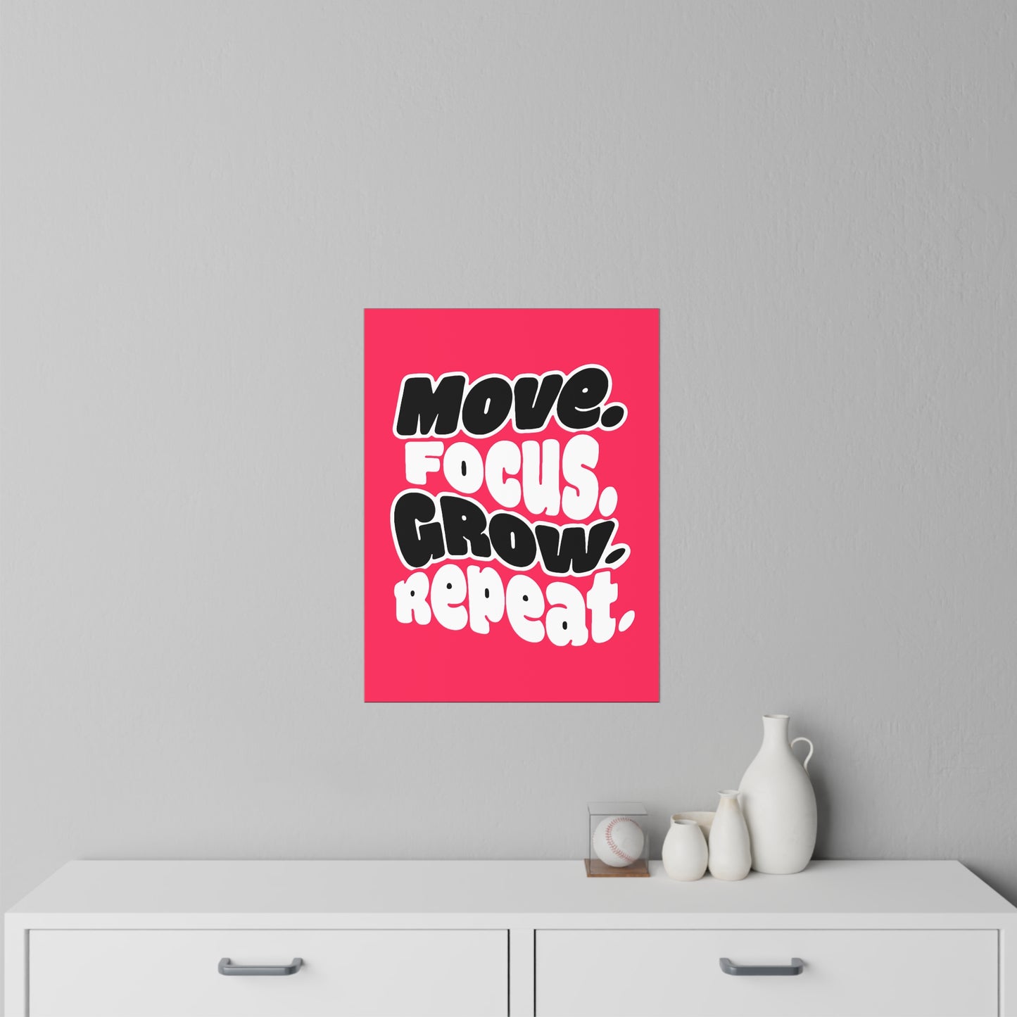 Move. Focus. Grow. Repeat. - Wall Decal