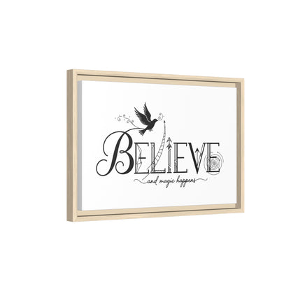Believe and Magic Happens - Framed Canvas