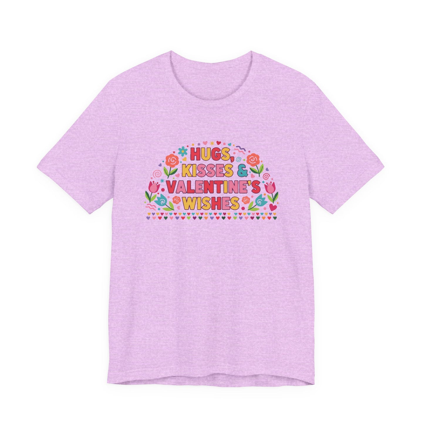 Hugs, Kisses & Valentine’s Wishes - T-Shirt