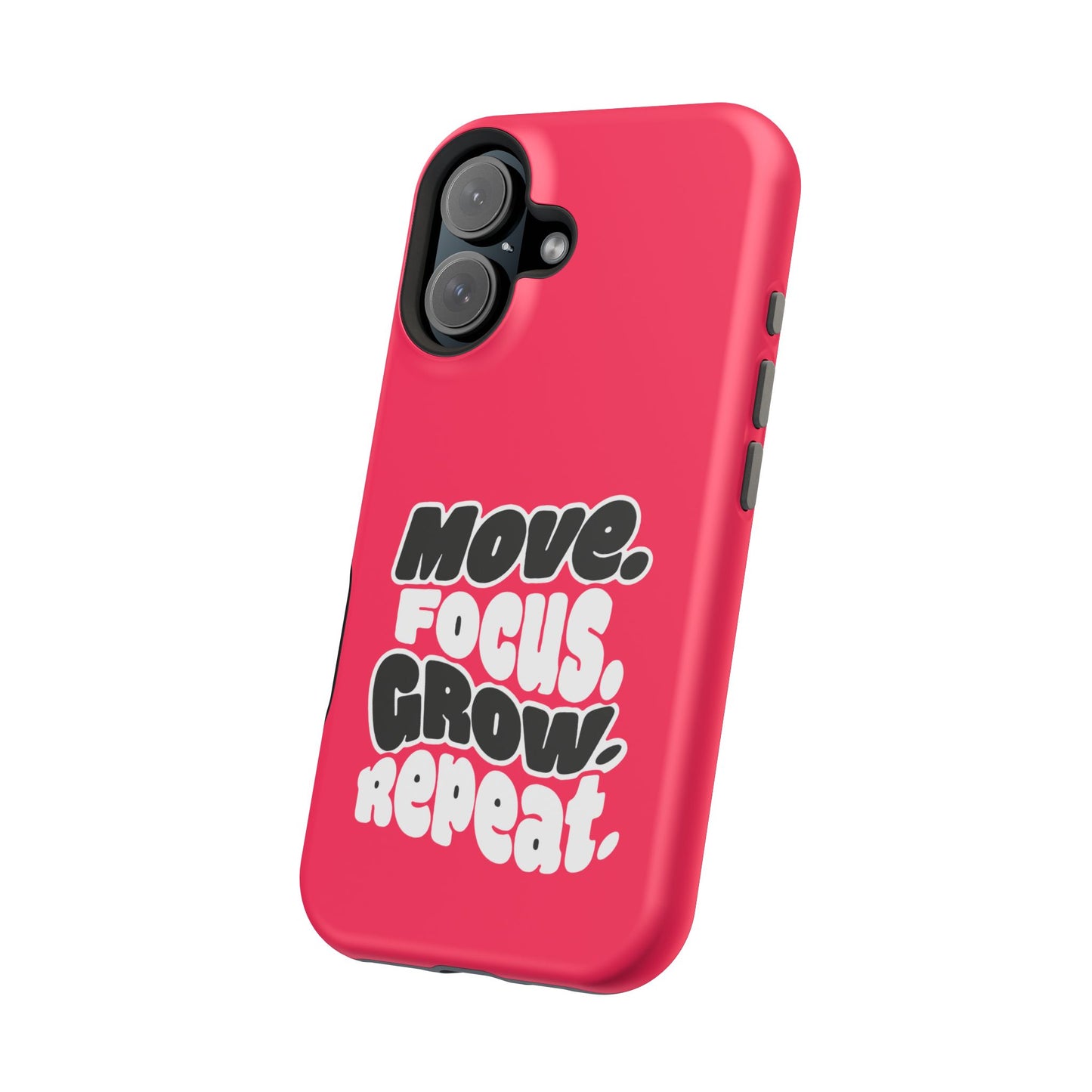 Move. Focus. Grow. Repeat. - Magnetic Phone Case