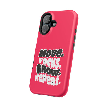Move. Focus. Grow. Repeat. - Magnetic Phone Case