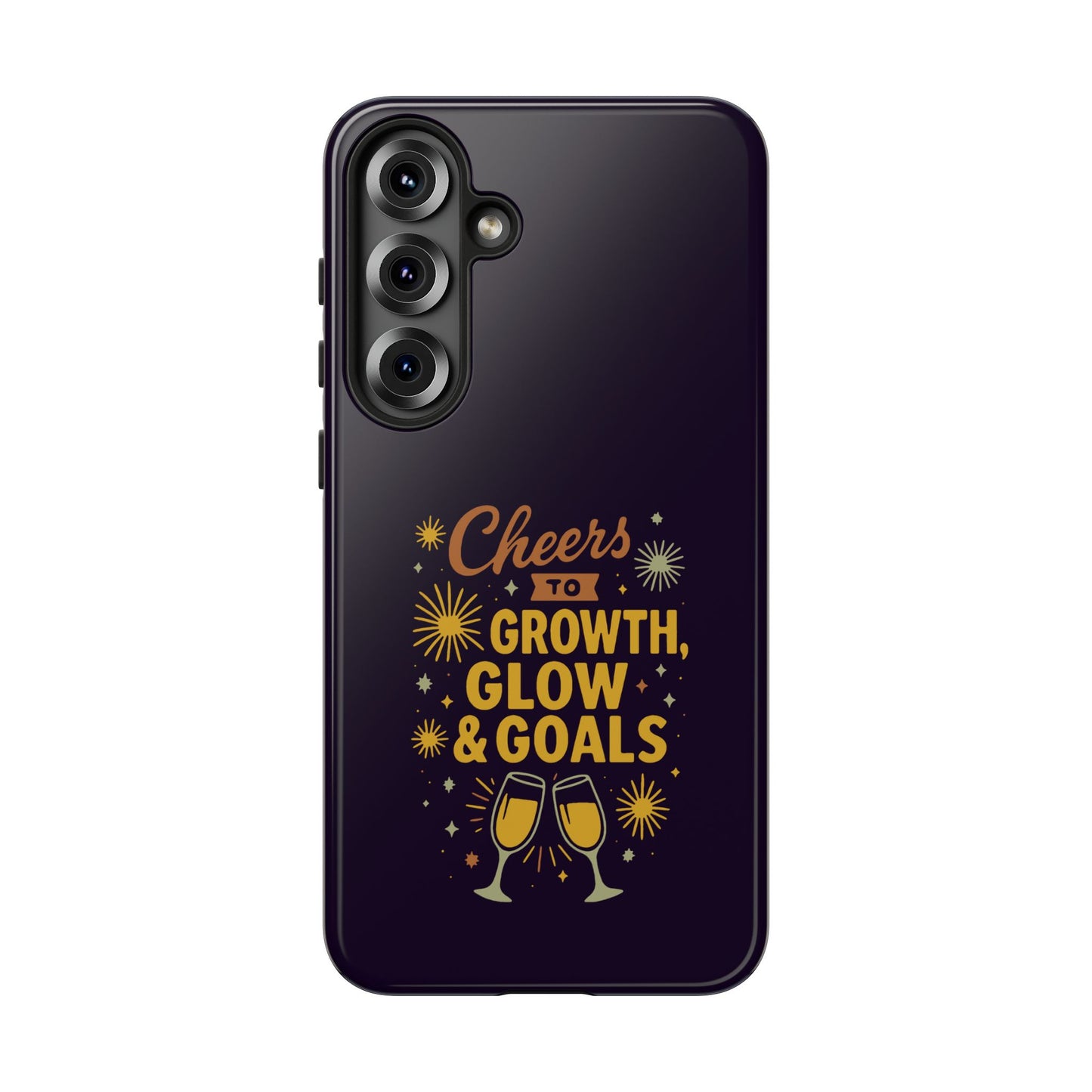 Cheers to Growth, Glow & Goals - Tough Phone Case