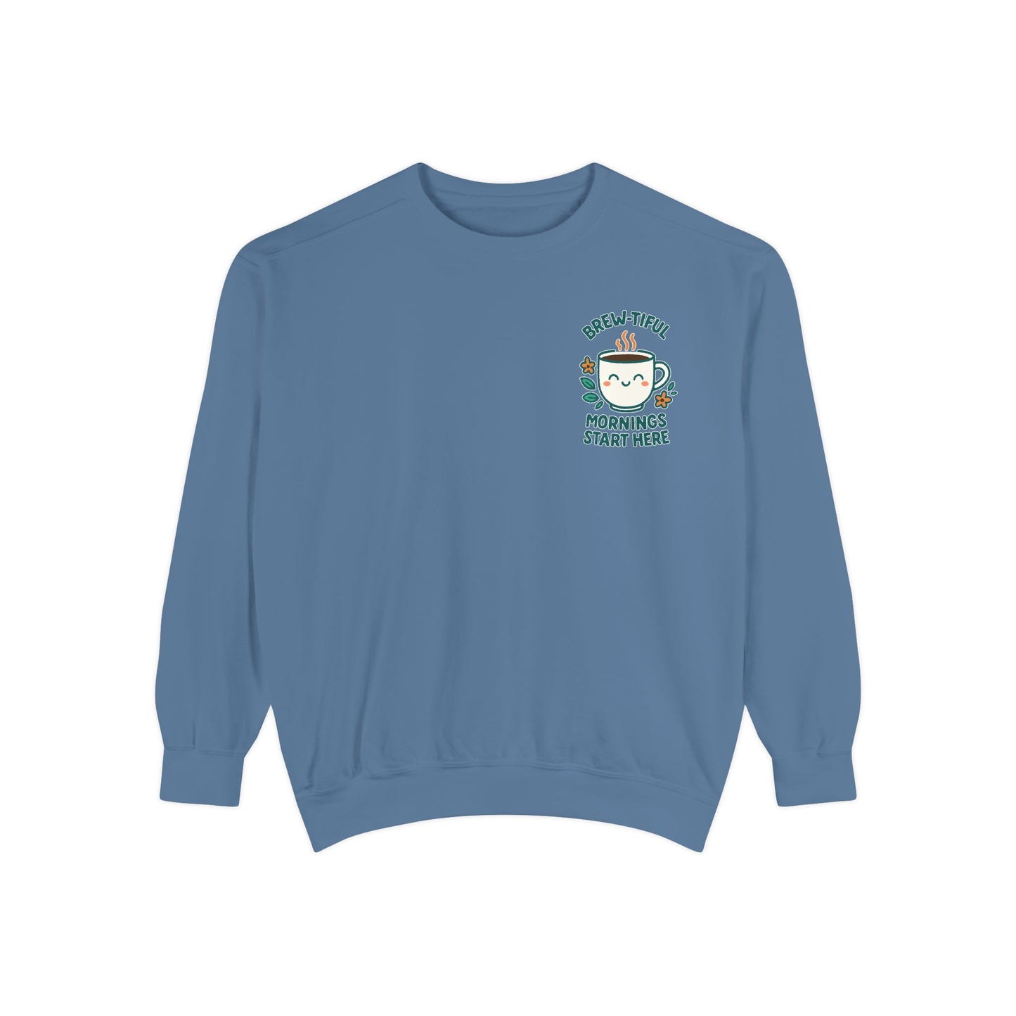 Brew-tiful Mornings Start Here - Sweatshirt