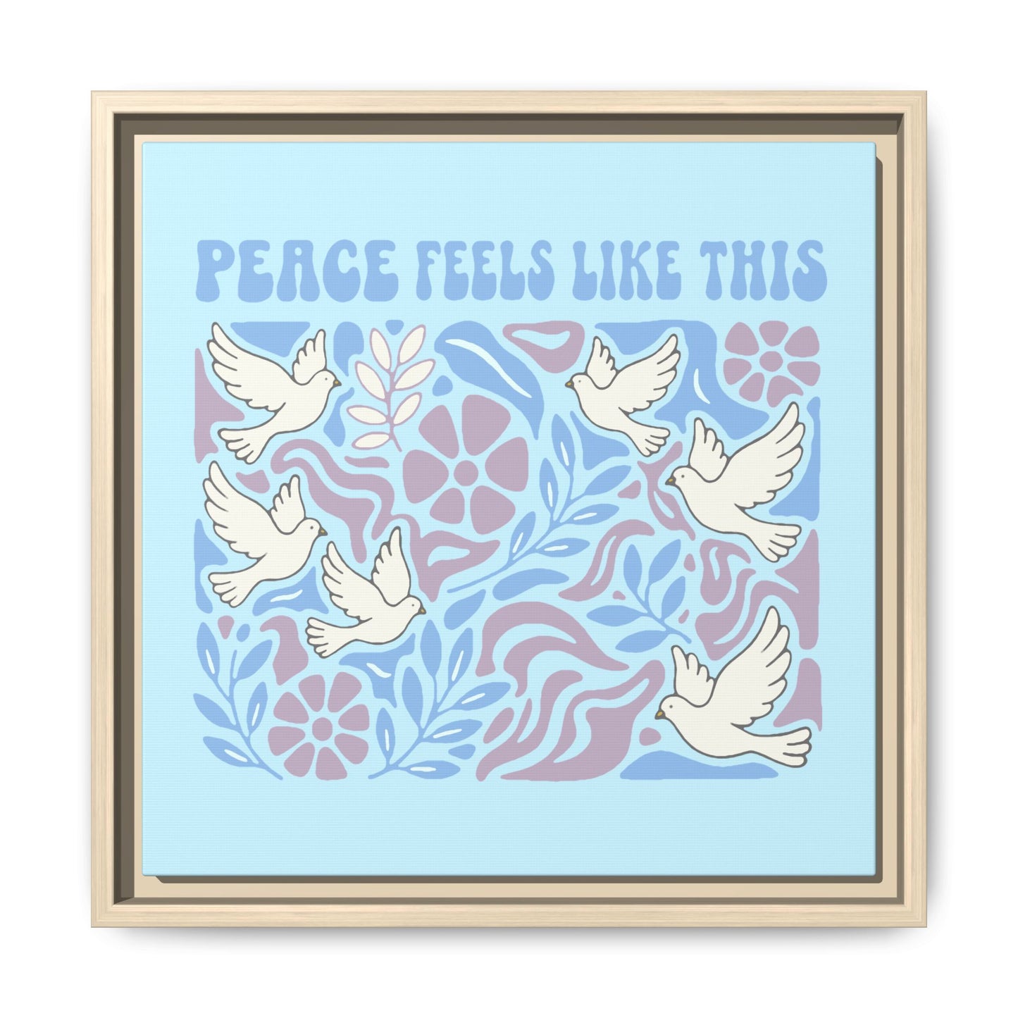 Peace Feels Like This - Framed Canvas