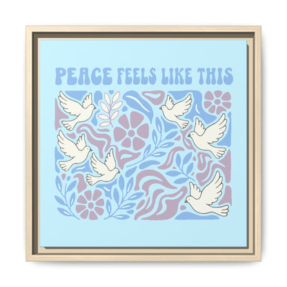 Peace Feels Like This - Framed Canvas