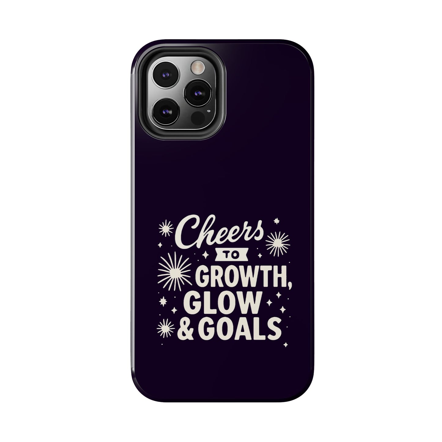 Cheers to Growth, Glow & Goals - Phone Case