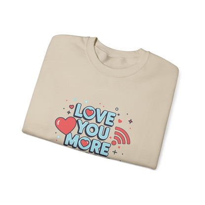 Love You More Than Wi‑Fi - Sweatshirt