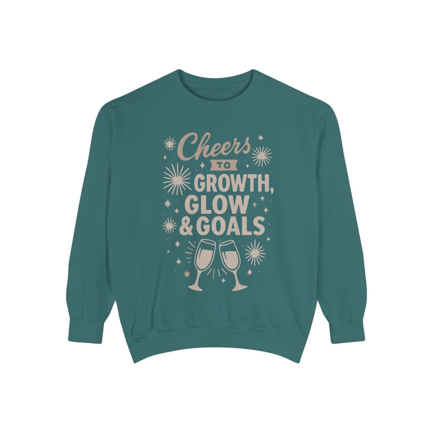 Cheers to Growth, Glow & Goals - Sweatshirt