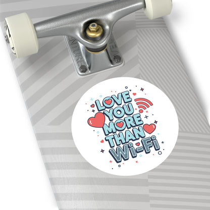 Love You More Than Wi‑Fi - Sticker