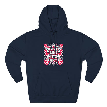 Love Like It's Art - Hoodie
