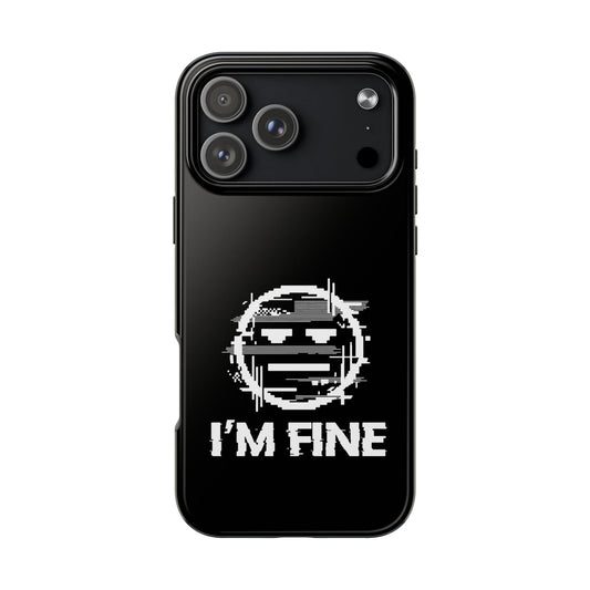 I’m Fine Glitched Smiley - Phone Case