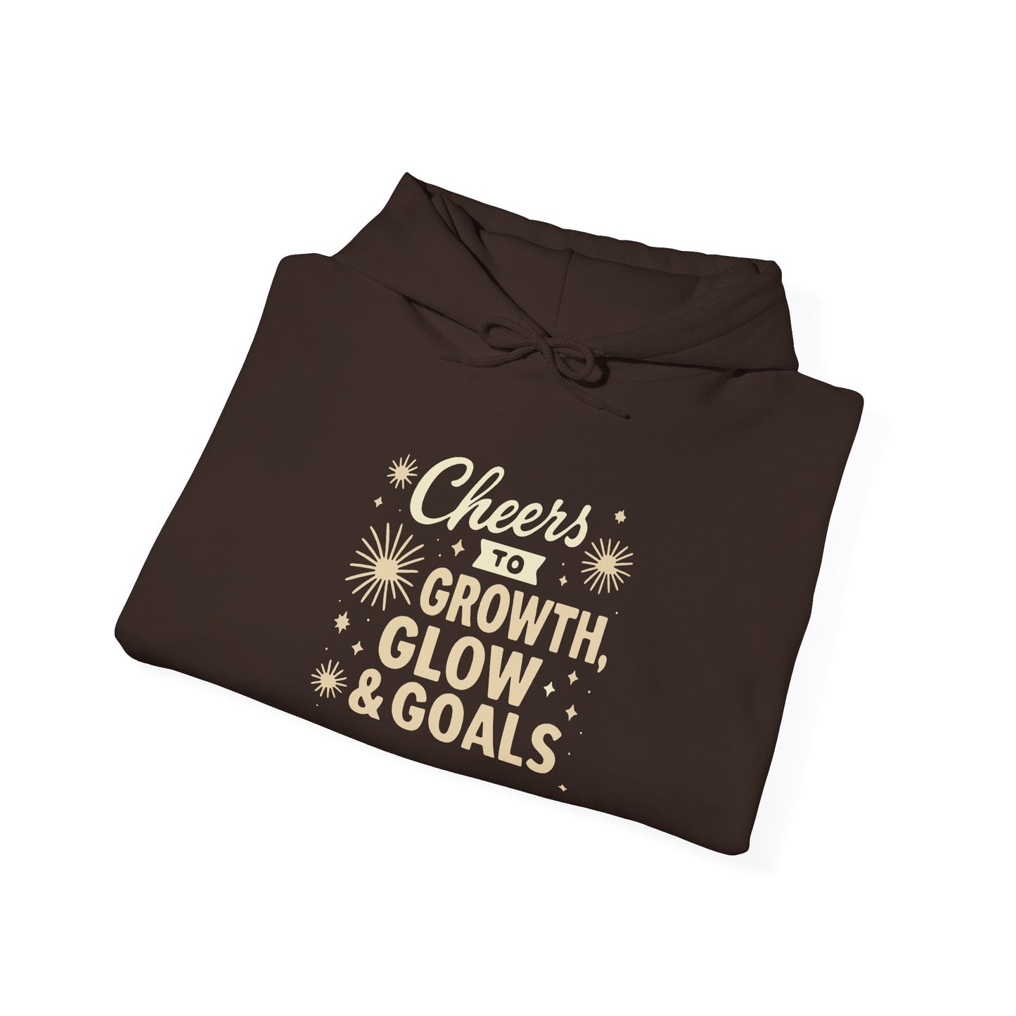 Cheers to Growth, Glow & Goals - Hoodie