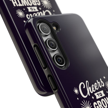Cheers to Growth, Glow & Goals - Phone Case
