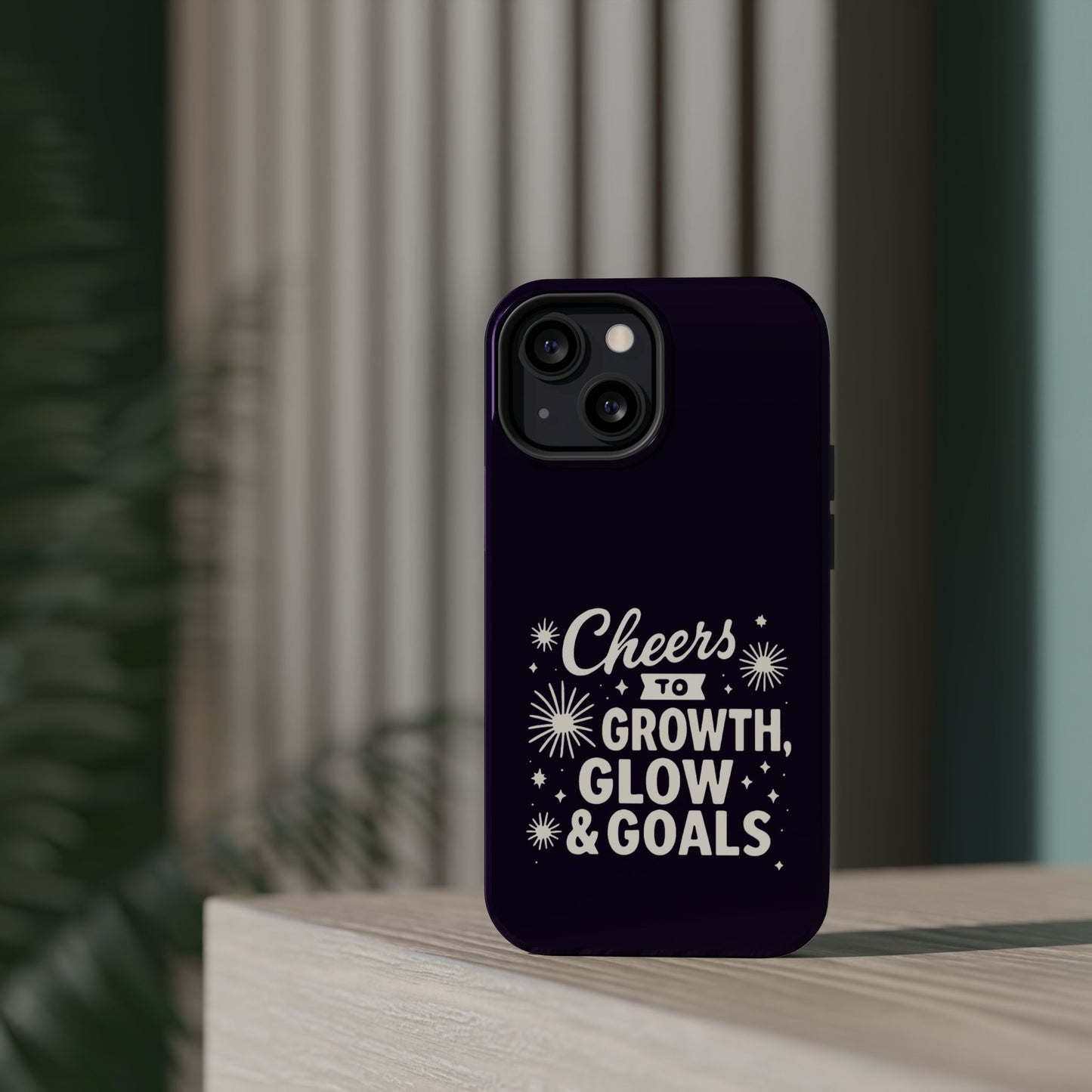 Cheers to Growth, Glow & Goals - Magnetic Phone Case
