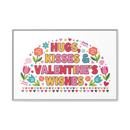 Hugs Kisses & Valentine's Wishes - Framed Canvas