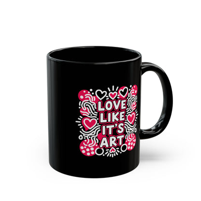 Love Like It's Art - Black Mug