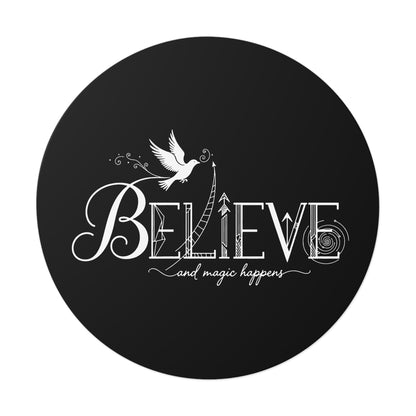 Believe and Magic Happens - Sticker
